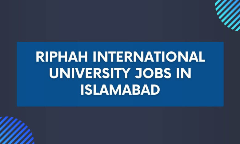 Riphah International University Jobs in Islamabad