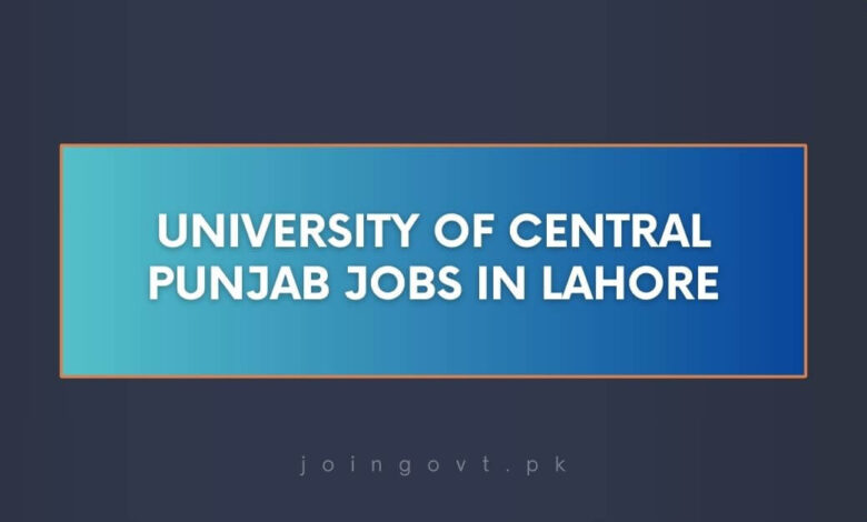 University of Central Punjab Jobs in Lahore