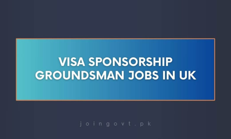 Visa Sponsorship Groundsman Jobs in UK