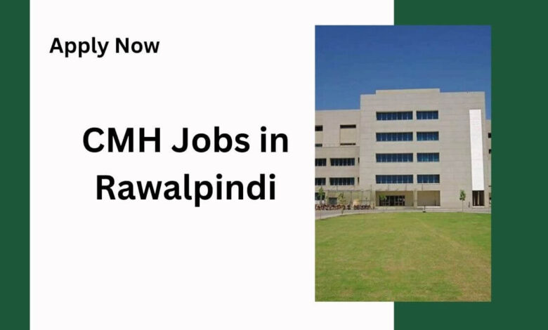 CMH Jobs in Rawalpindi