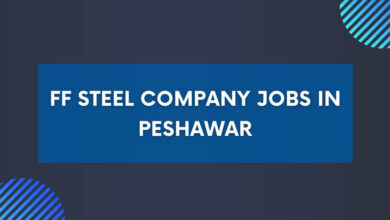 FF Steel Company Jobs in Peshawar