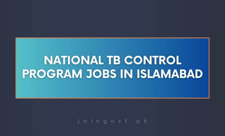 National TB Control Program Jobs in Islamabad