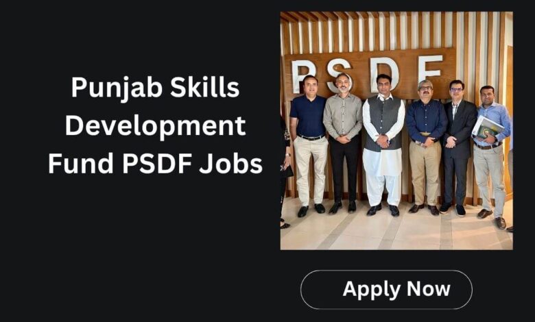 Punjab Skills Development Fund PSDF Jobs