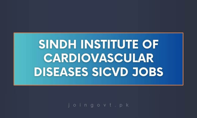 Sindh Institute of Cardiovascular Diseases SICVD Jobs