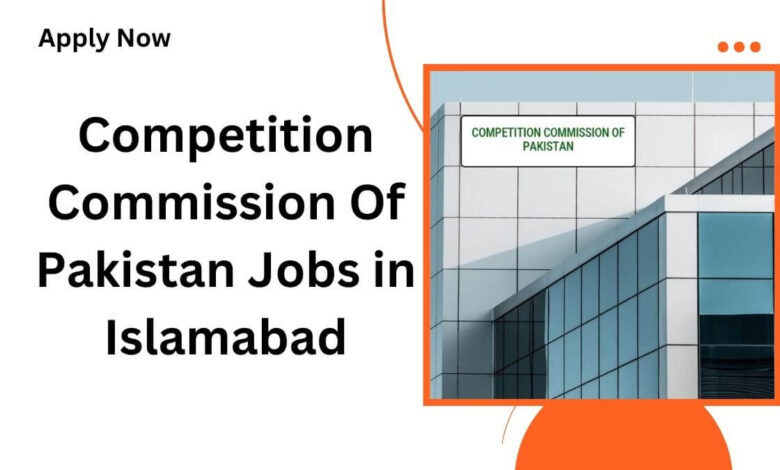 Competition Commission Of Pakistan Jobs in Islamabad